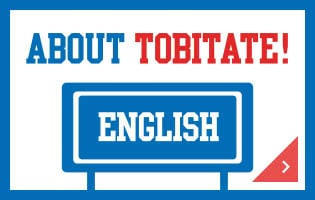 ABOUT TOBITATE!